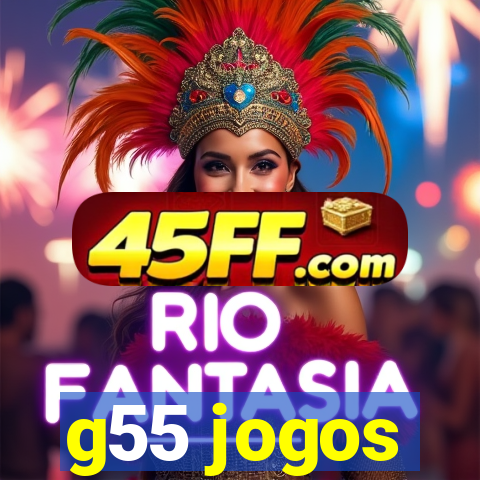 g55 jogos